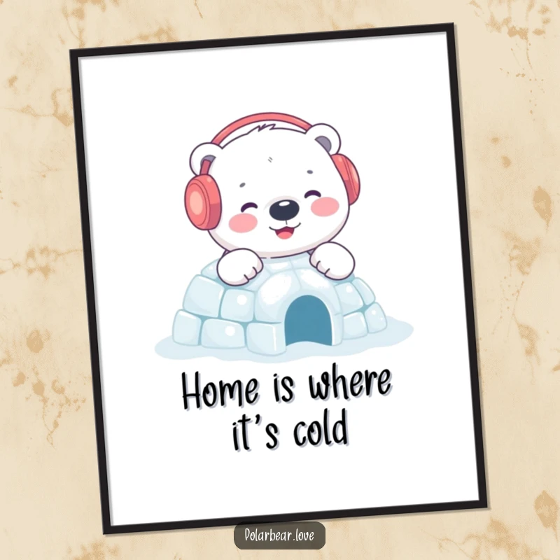 Funny polar bear igloo poster showcasing a content bear with earmuffs building a sparkling igloo, bringing serene winter art indoors.
