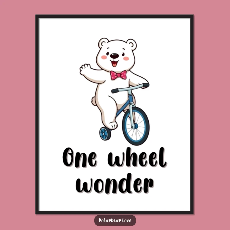 Funny Polar Bear Unicycle Poster: Energetic Art, Hilarious Wall Art Gift!